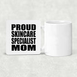 Proud Skincare Specialist Mom - Drink Coaster