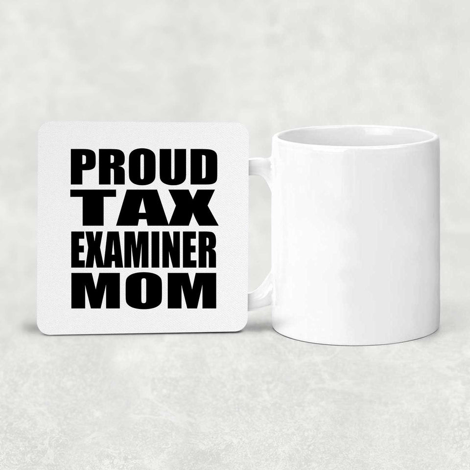 Proud Tax Examiner Mom - Drink Coaster