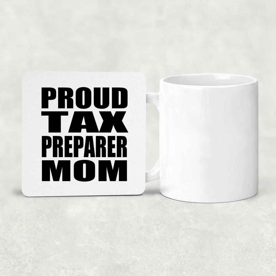 Proud Tax Preparer Mom - Drink Coaster