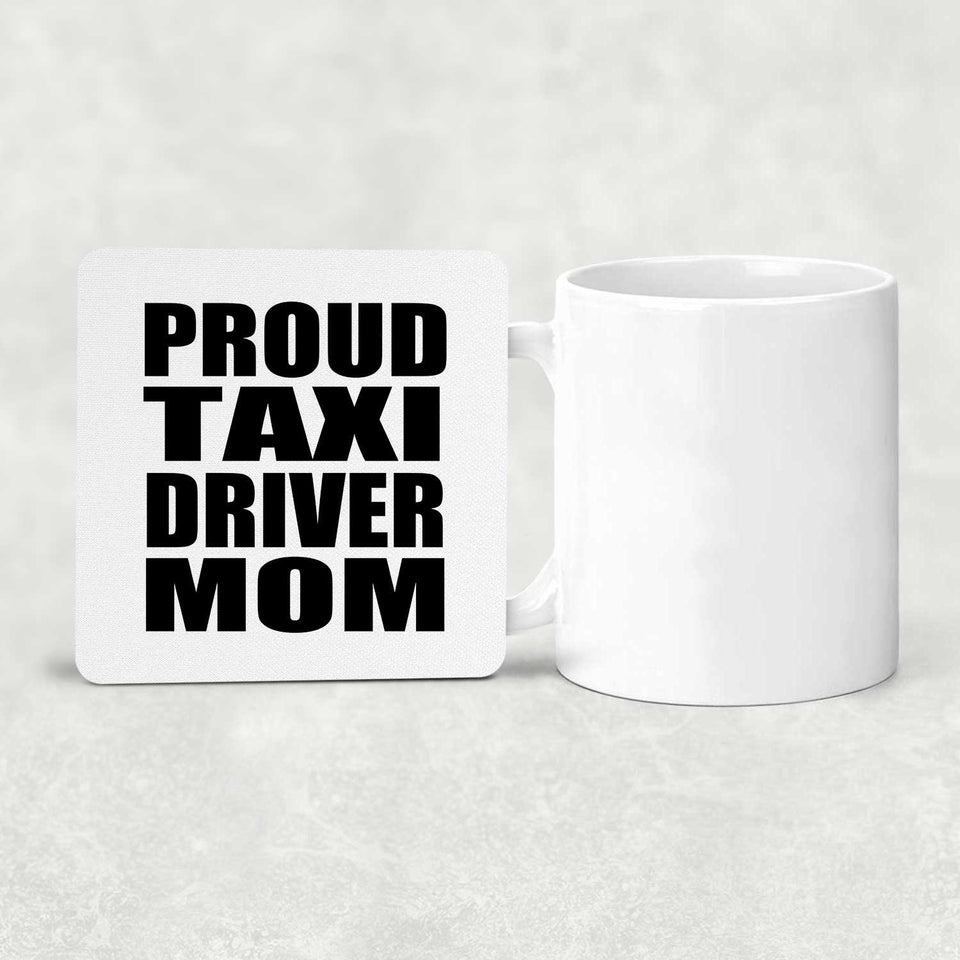 Proud Taxi Driver Mom - Drink Coaster