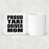 Proud Taxi Driver Mom - Drink Coaster