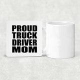 Proud Truck Driver Mom - Drink Coaster