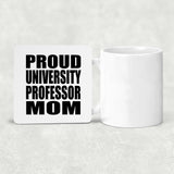 Proud University Professor Mom - Drink Coaster