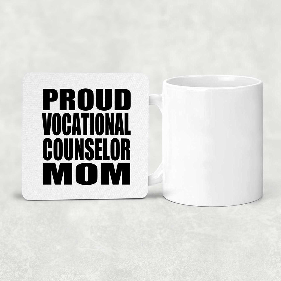 Proud Vocational Counselor Mom - Drink Coaster