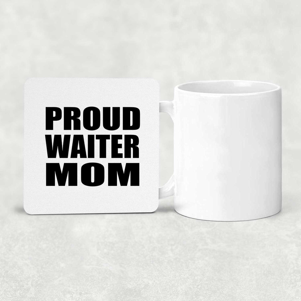 Proud Waiter Mom - Drink Coaster