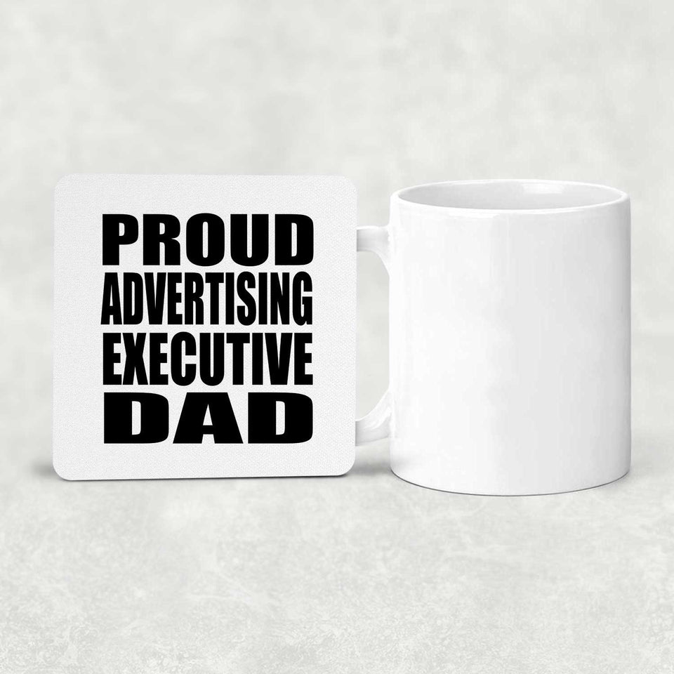 Proud Advertising Executive Dad - Drink Coaster