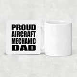 Proud Aircraft Mechanic Dad - Drink Coaster