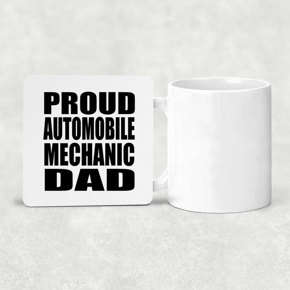 Proud Automobile Mechanic Dad - Drink Coaster