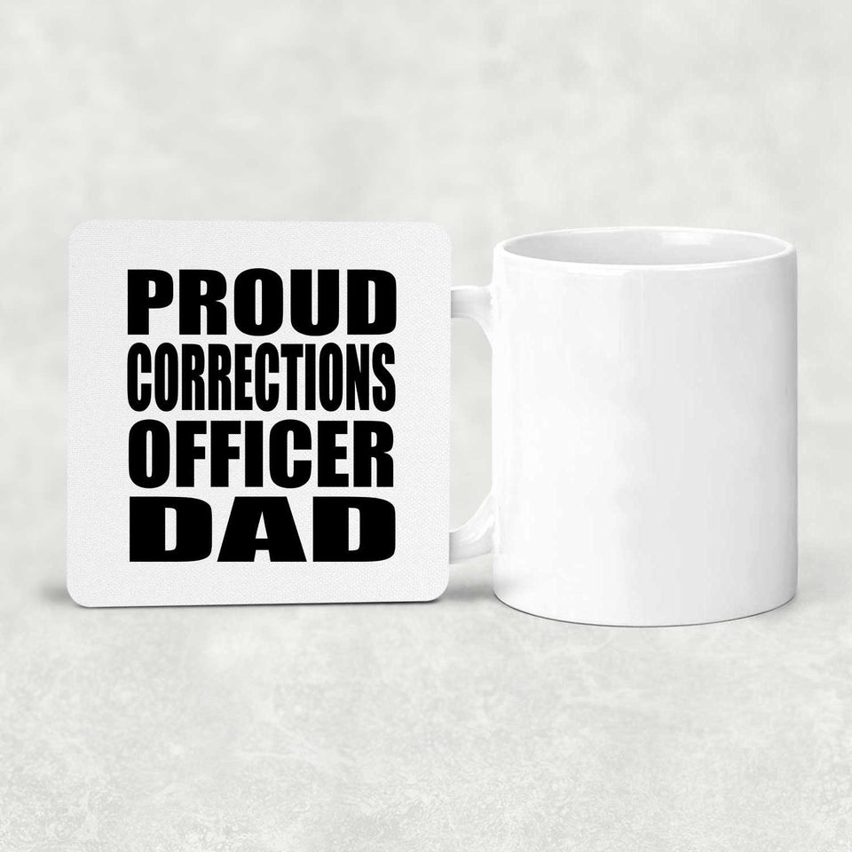 Proud Corrections Officer Dad - Drink Coaster