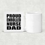 Proud Enrolled Nurse Dad - Drink Coaster