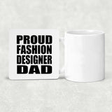 Proud Fashion Designer Dad - Drink Coaster
