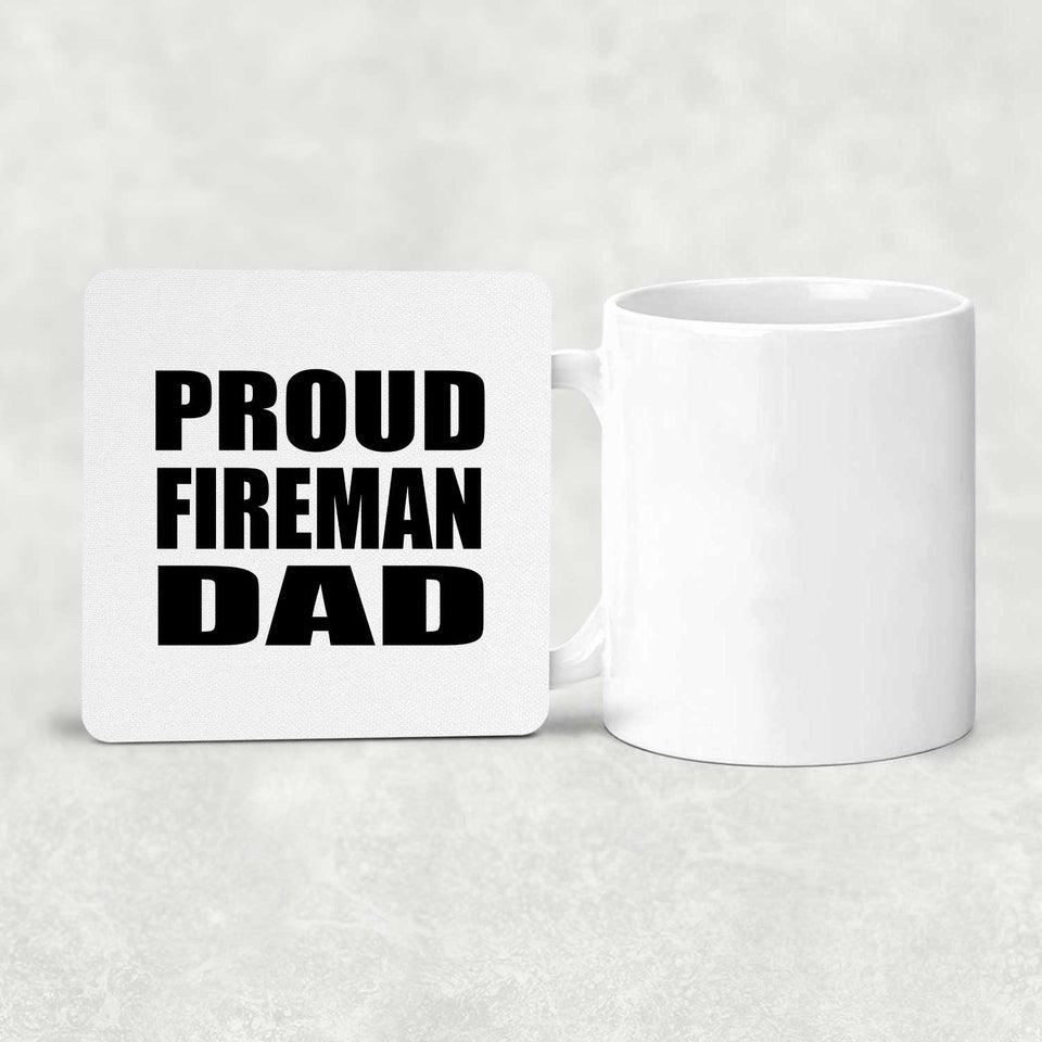 Proud Fireman Dad - Drink Coaster
