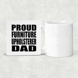 Proud Furniture Upholsterer Dad - Drink Coaster