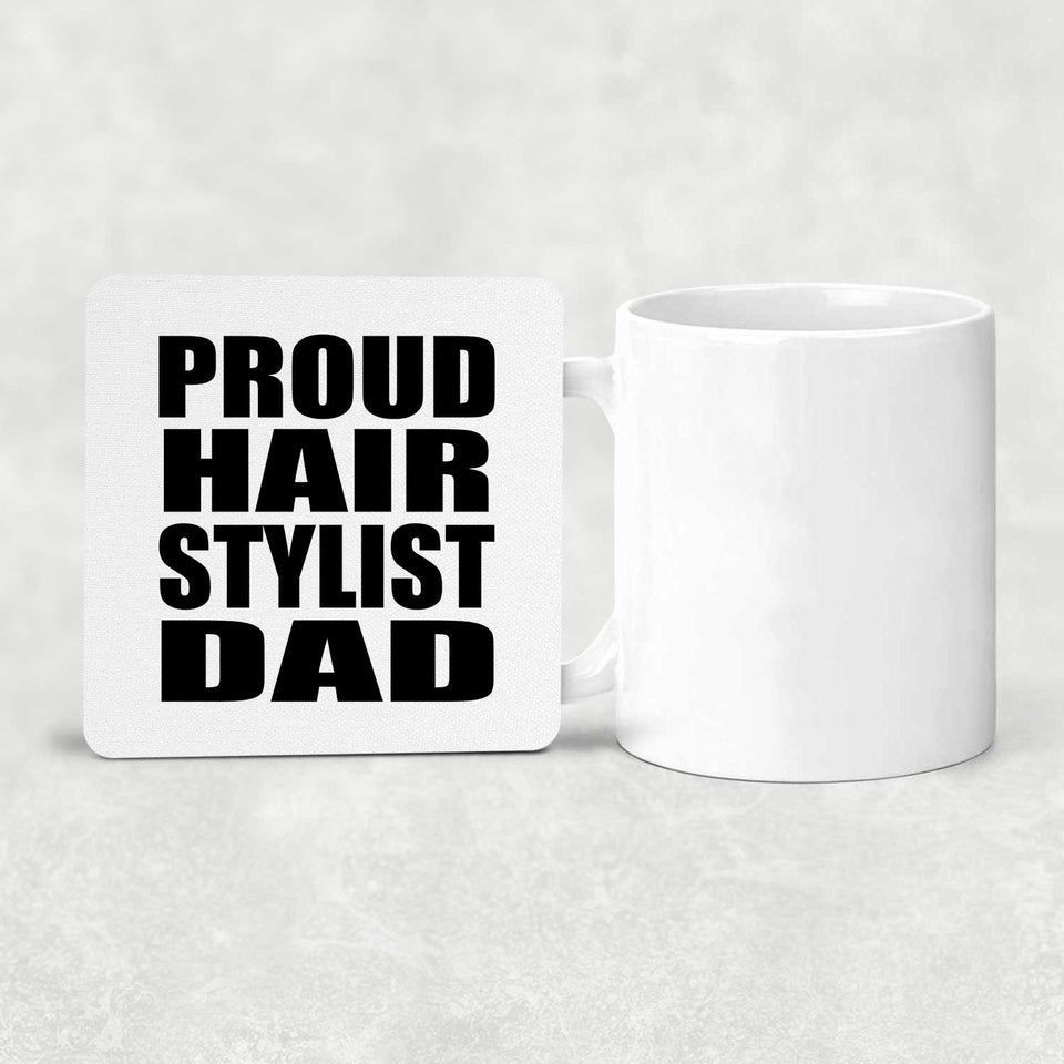 Proud Hair Stylist Dad - Drink Coaster