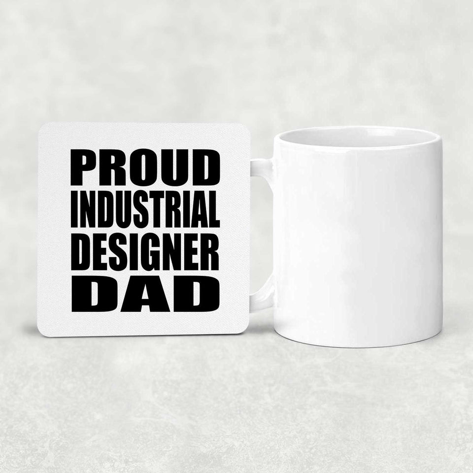 Proud Industrial Designer Dad - Drink Coaster
