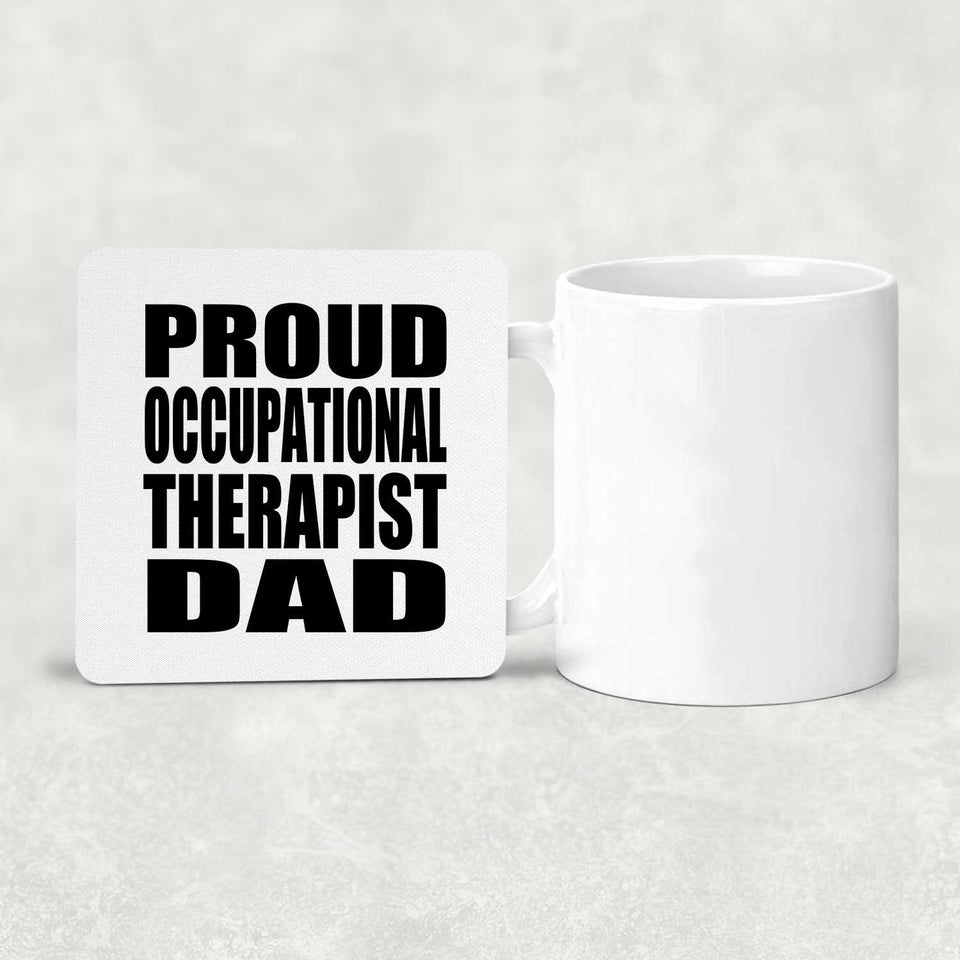 Proud Occupational Therapist Dad - Drink Coaster