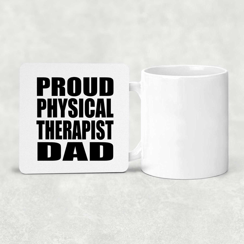 Proud Physical Therapist Dad - Drink Coaster