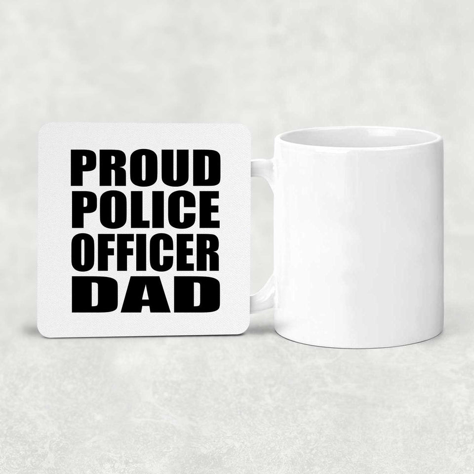 Proud Police Officer Dad - Drink Coaster