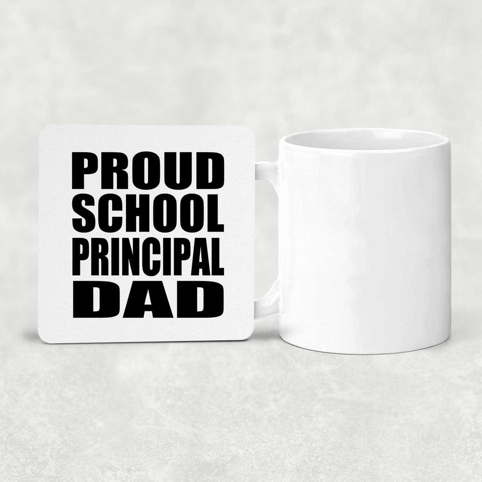 Proud School Principal Dad - Drink Coaster