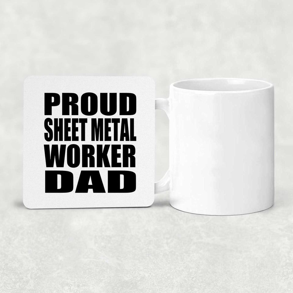 Proud Sheet Metal Worker Dad - Drink Coaster