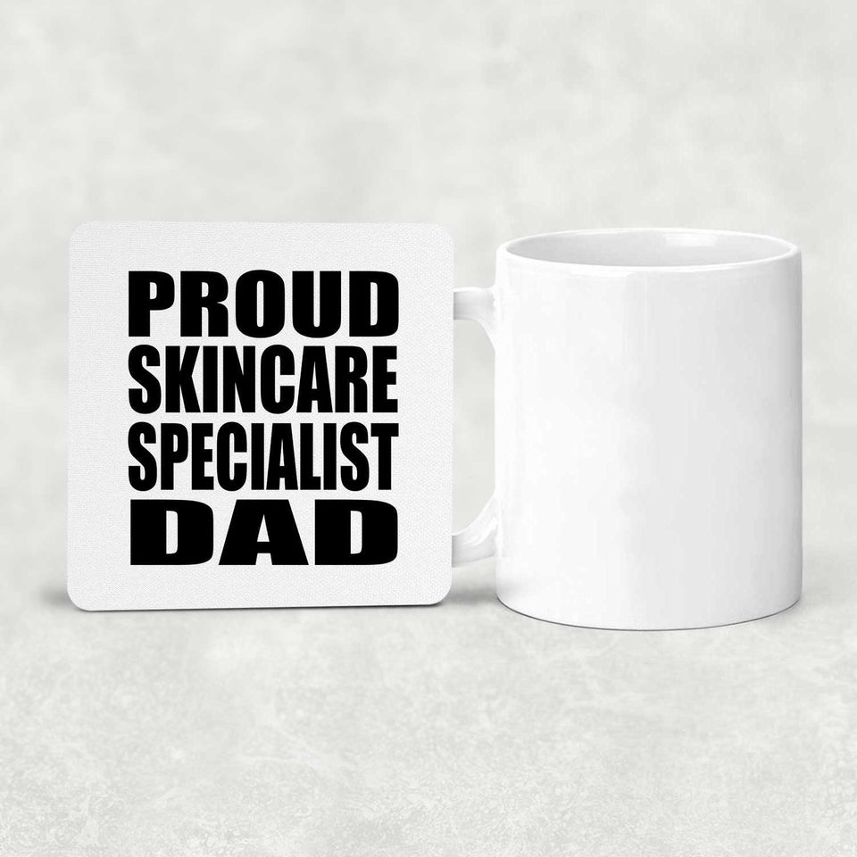 Proud Skincare Specialist Dad - Drink Coaster