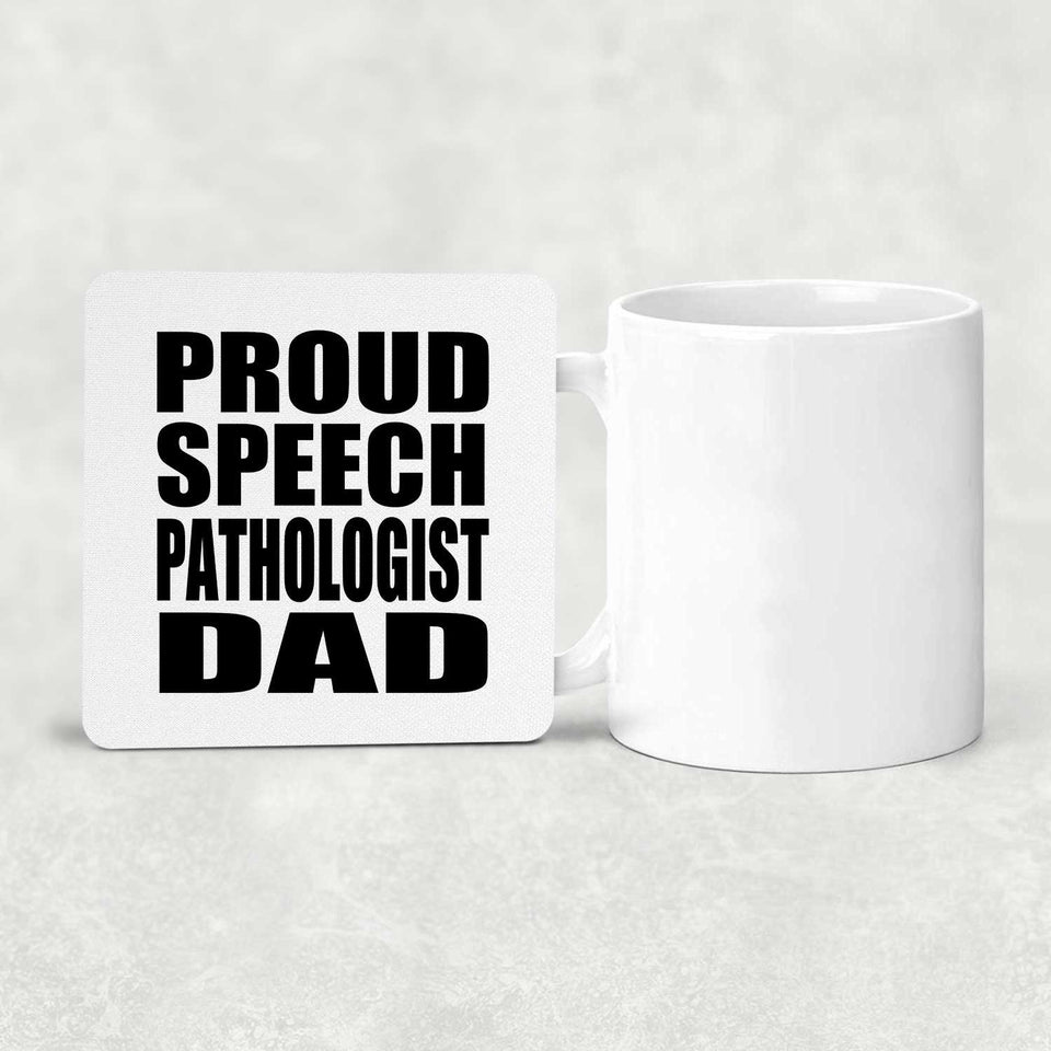 Proud Speech Pathologist Dad - Drink Coaster