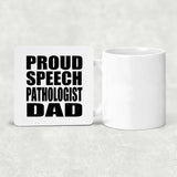 Proud Speech Pathologist Dad - Drink Coaster