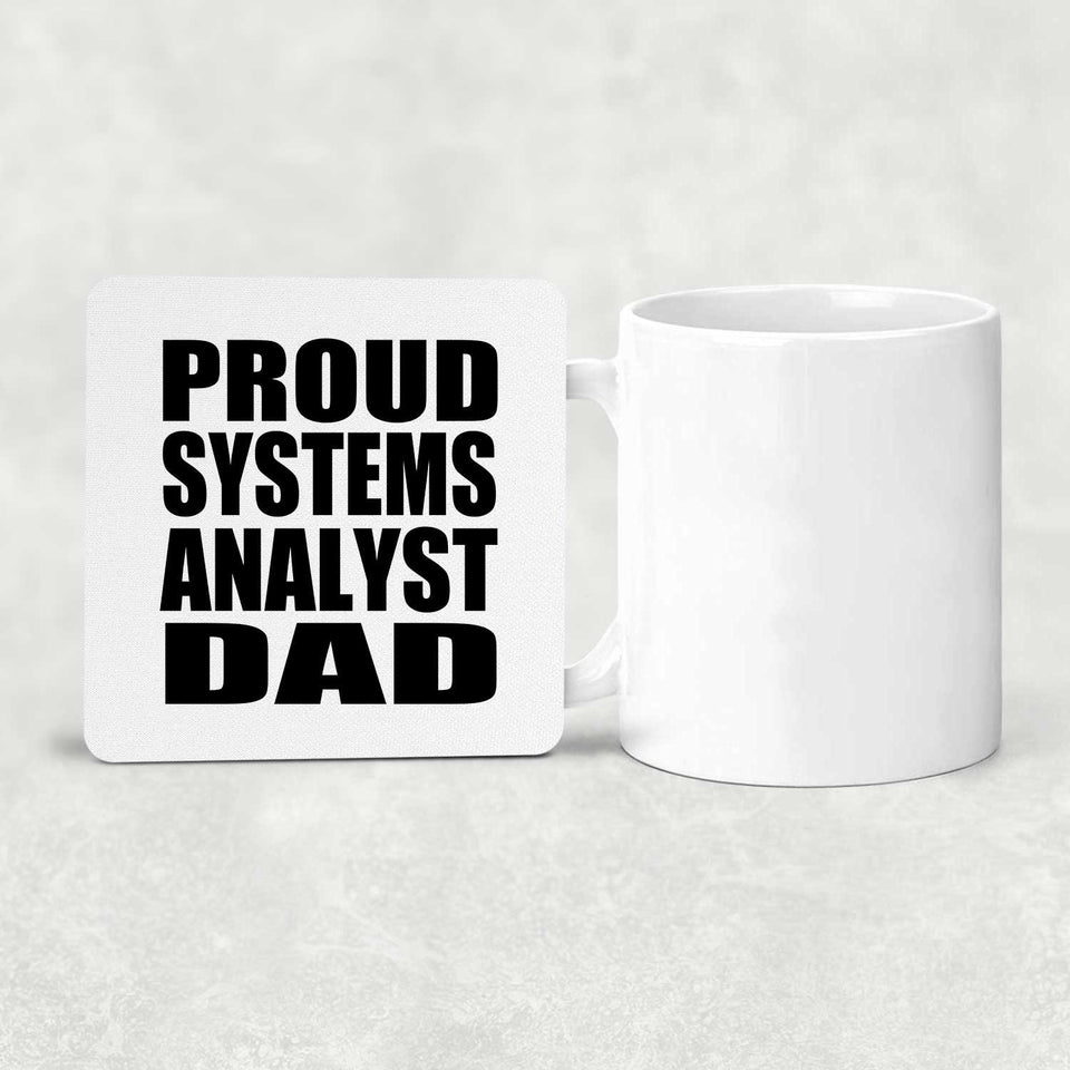 Proud Systems Analyst Dad - Drink Coaster