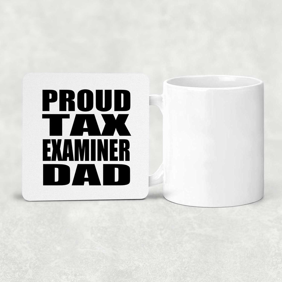 Proud Tax Examiner Dad - Drink Coaster
