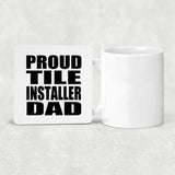 Proud Tile Installer Dad - Drink Coaster