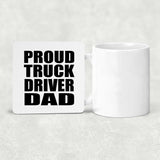 Proud Truck Driver Dad - Drink Coaster