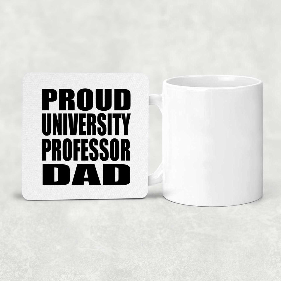 Proud University Professor Dad - Drink Coaster