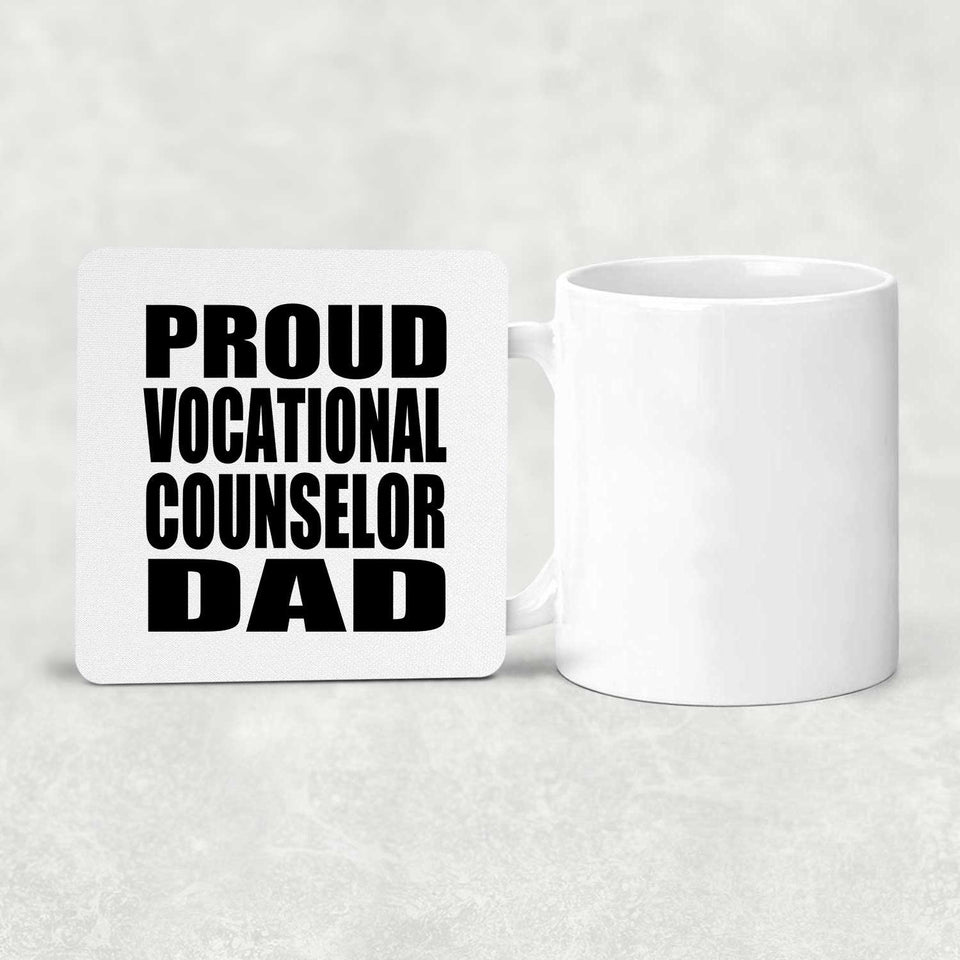 Proud Vocational Counselor Dad - Drink Coaster
