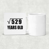 23rd Birthday Square Root of 529 Years Old - Drink Coaster