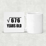 26th Birthday Square Root of 676 Years Old - Drink Coaster