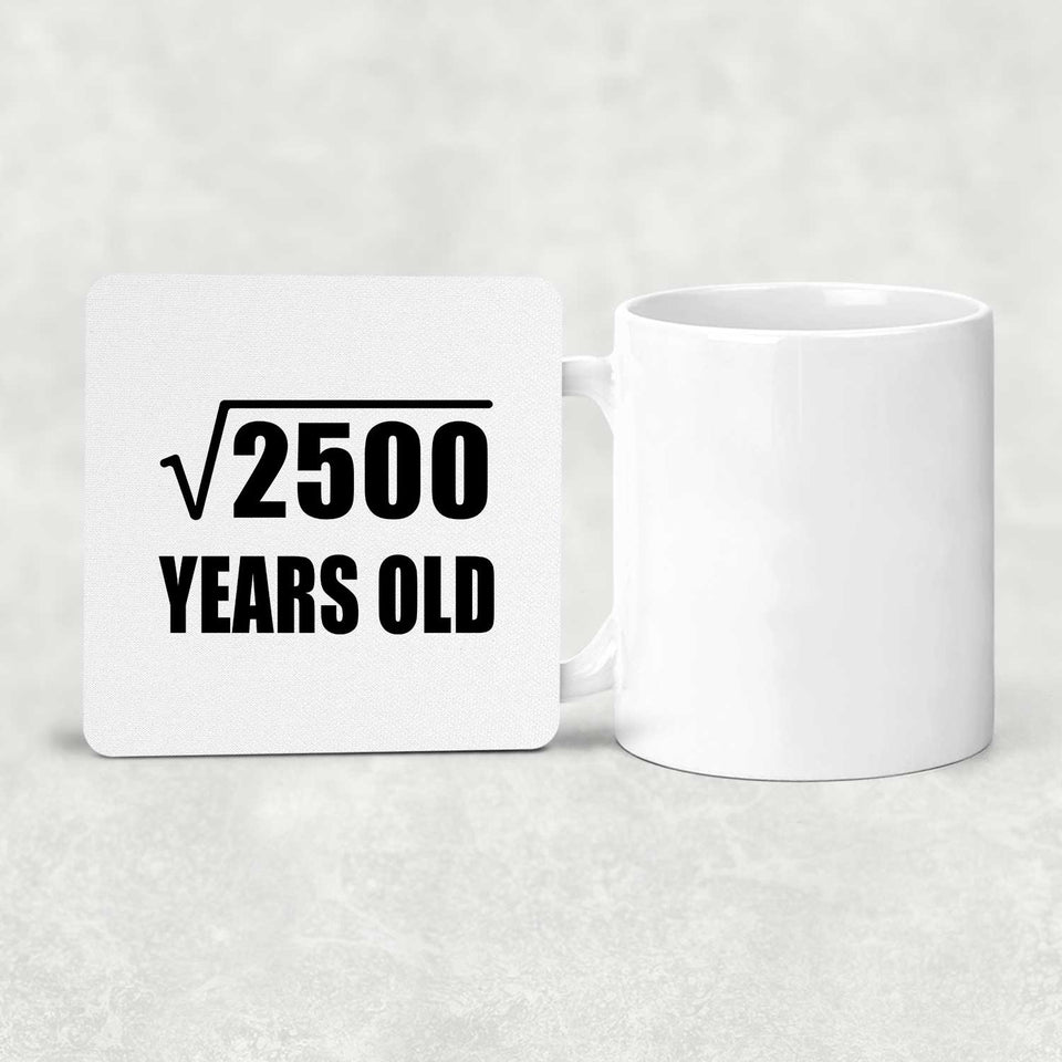 50th Birthday Square Root of 2500 Years Old - Drink Coaster