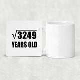 57th Birthday Square Root of 3249 Years Old - Drink Coaster