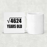 68th Birthday Square Root of 4624 Years Old - Drink Coaster