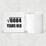 78th Birthday Square Root of 6084 Years Old - Drink Coaster
