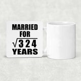 18th Anniversary Married For Square Root of 324 Years - Drink Coaster