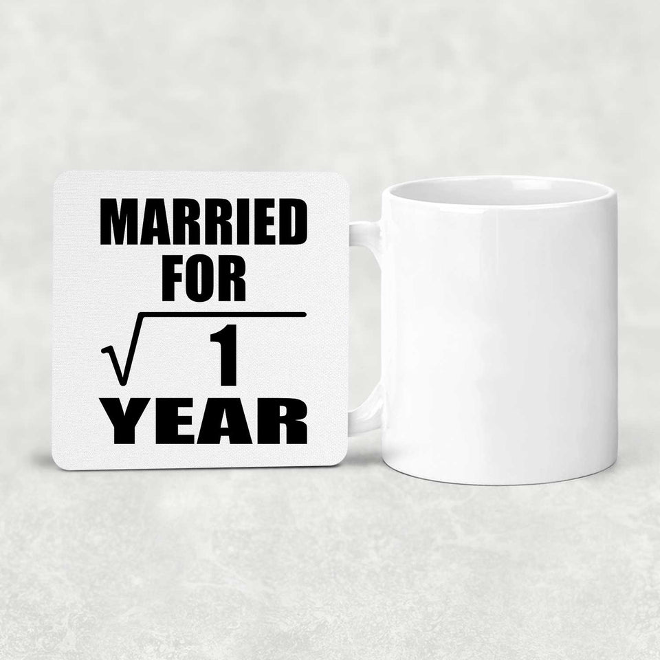 1st Anniversary Married For Square Root of 1 Year - Drink Coaster