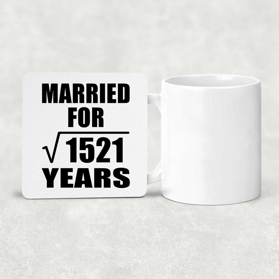 39th Anniversary Married For Square Root of 1521 Years - Drink Coaster