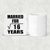 4th Anniversary Married For Square Root of 16 Years - Drink Coaster