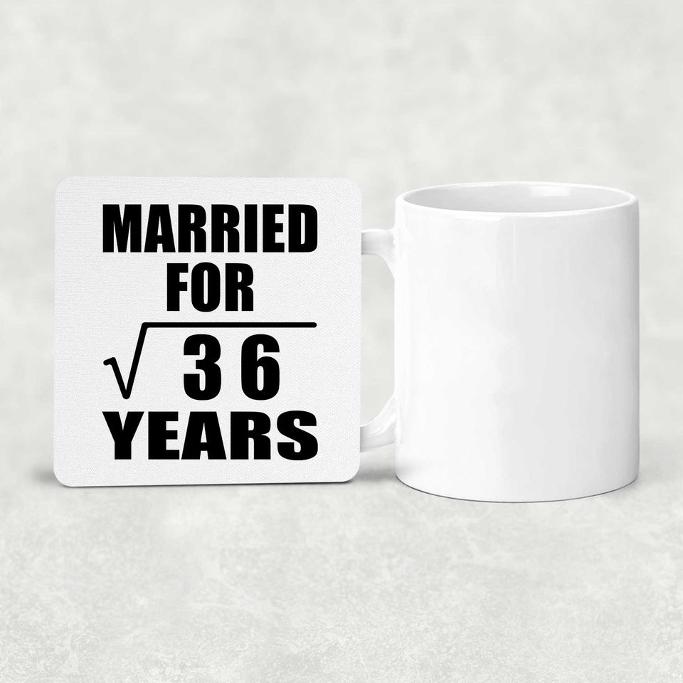 6th Anniversary Married For Square Root of 36 Years - Drink Coaster