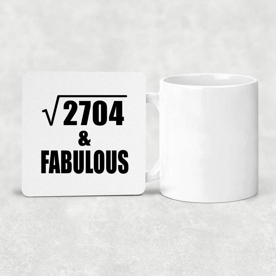 52nd Birthday Square Root of 2704 & Fabulous - Drink Coaster