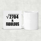 52nd Birthday Square Root of 2704 & Fabulous - Drink Coaster