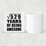 23rd Birthday Square Root of 529 Years of Being Awesome - Drink Coaster