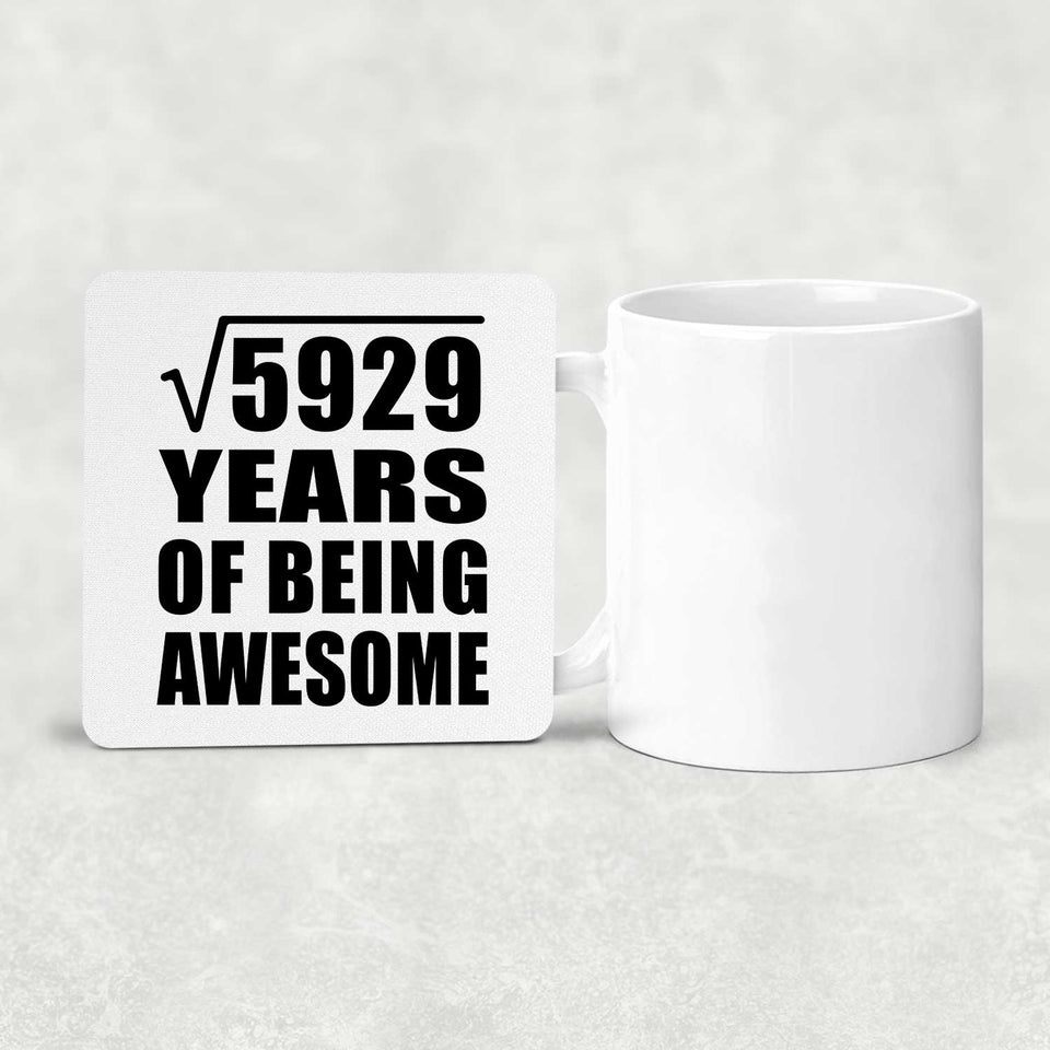 77th Birthday Square Root of 5929 Years of Being Awesome - Drink Coaster