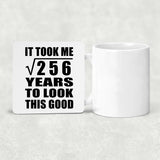 16th Birthday Took Square Root of 256 Years To Look Good - Drink Coaster
