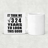 18th Birthday Took Square Root of 324 Years To Look Good - Drink Coaster